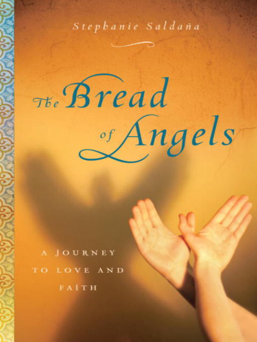 Title details for The Bread of Angels by Stephanie Saldana - Available